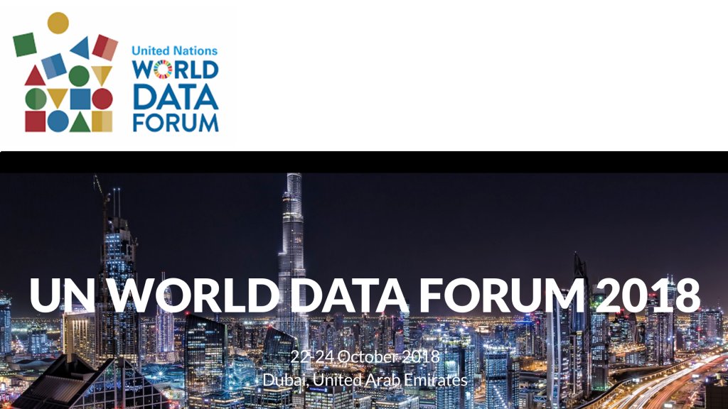 UN World Data Forum 2018 to mark a new milestone to making better data