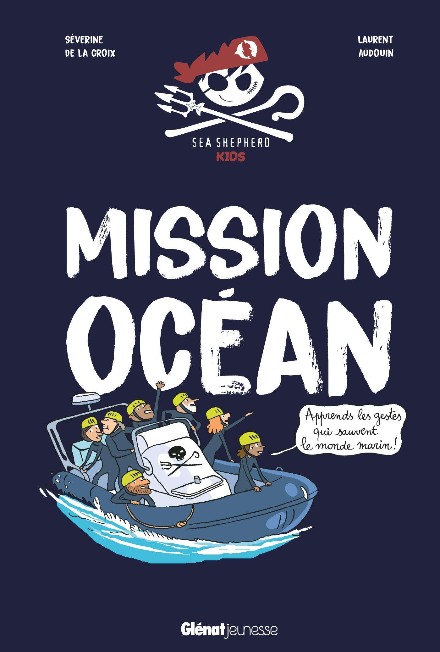 Mission-ocean Couverture du liver : Mission océan : Apprends les gestes qui sauvent le monde marin !