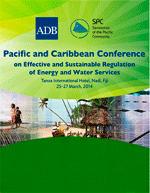 Pacific and Caribbean Conference on Effective and Sustainable Regulation of Energy and Water Services. Conference materials.