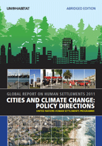 Global Report on Human Settlements 2011. Cities and climate change: policy directions. Abridged edition