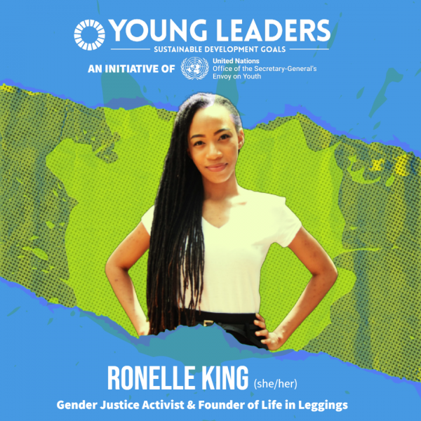 Young woman with long black hair posing next to a logo and the text "RONELLE KING thefter Gender Justice Activist & Founder of Life in Leggings"